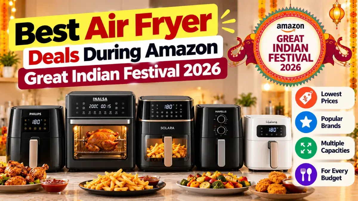 Best Air Fryer Deals During Amazon Great Indian Festival 2026 1 Best Air Fryer Deals During Amazon Great Indian Festival 2026
