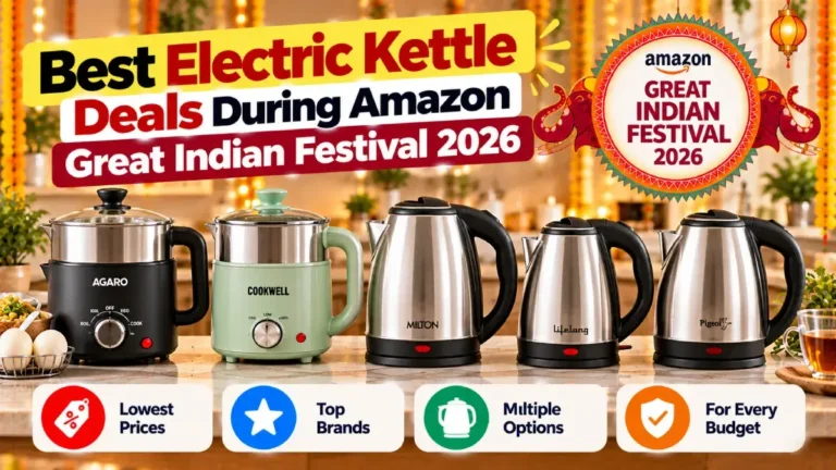 Best Electric Kettle Deals During Amazon Great Indian Festival 2026 1 Best Electric Kettle Deals During Amazon Great Indian Festival 2026 featuring AGARO, Cookwell, Milton, Lifelong and Pigeon kettles.